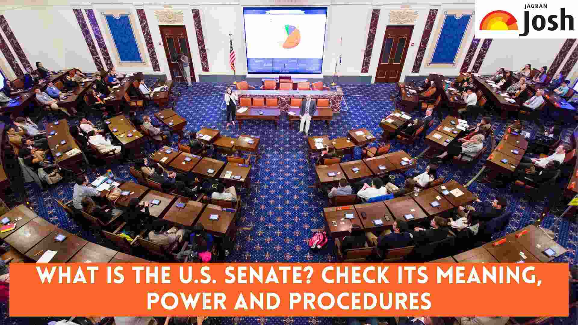 What is the U.S. Senate? Check its Meaning, Power and Procedures