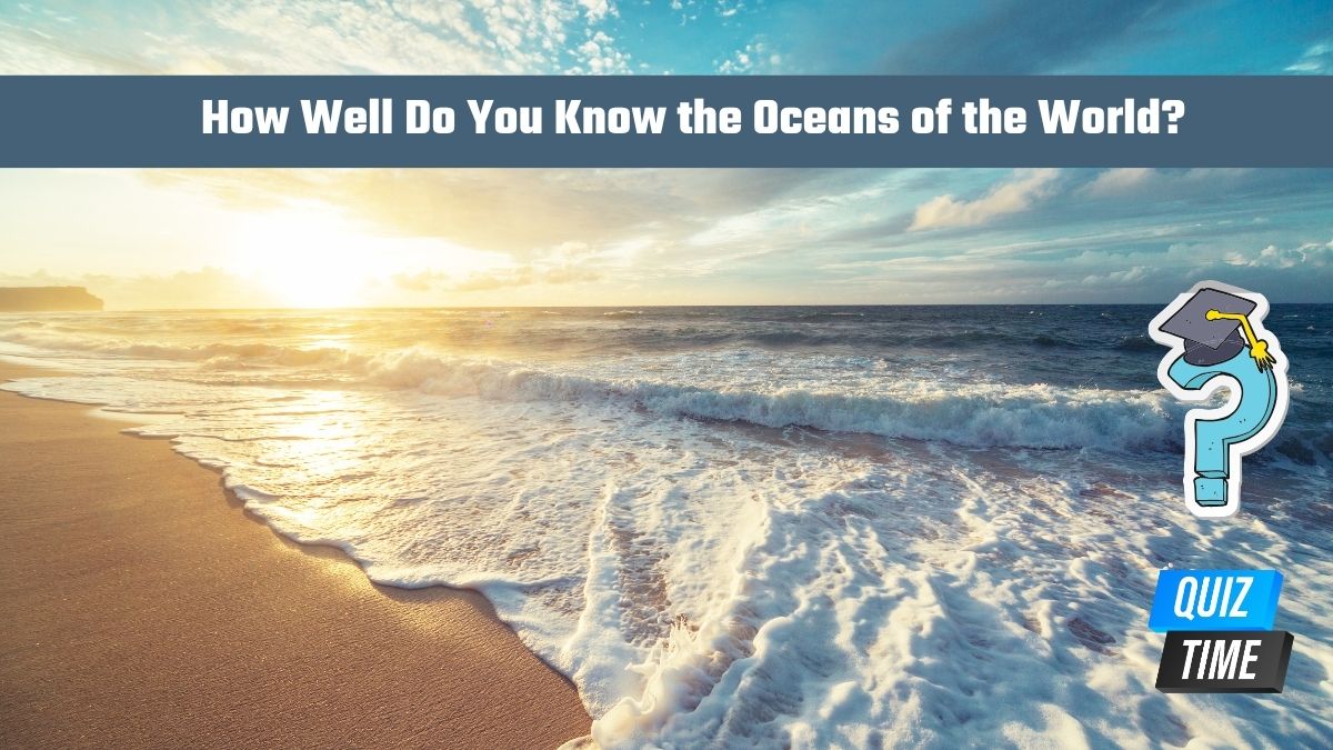 General Knowledge Questions on Oceans of the World