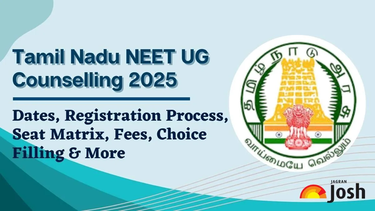 Check Tamil Nadu NEET UG Counselling 2025 Registration Dates, Process, Seat Matrix, Choice Filling and More