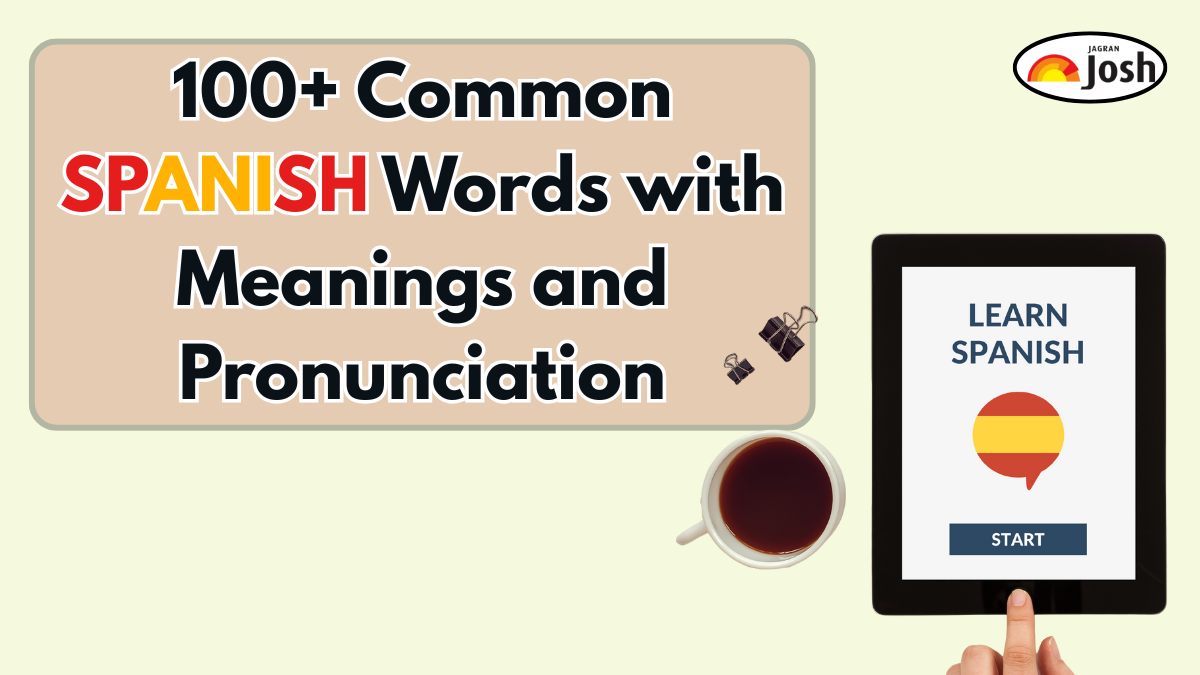 100+ Common Spanish Words with Meanings and Pronunciation for Beginners