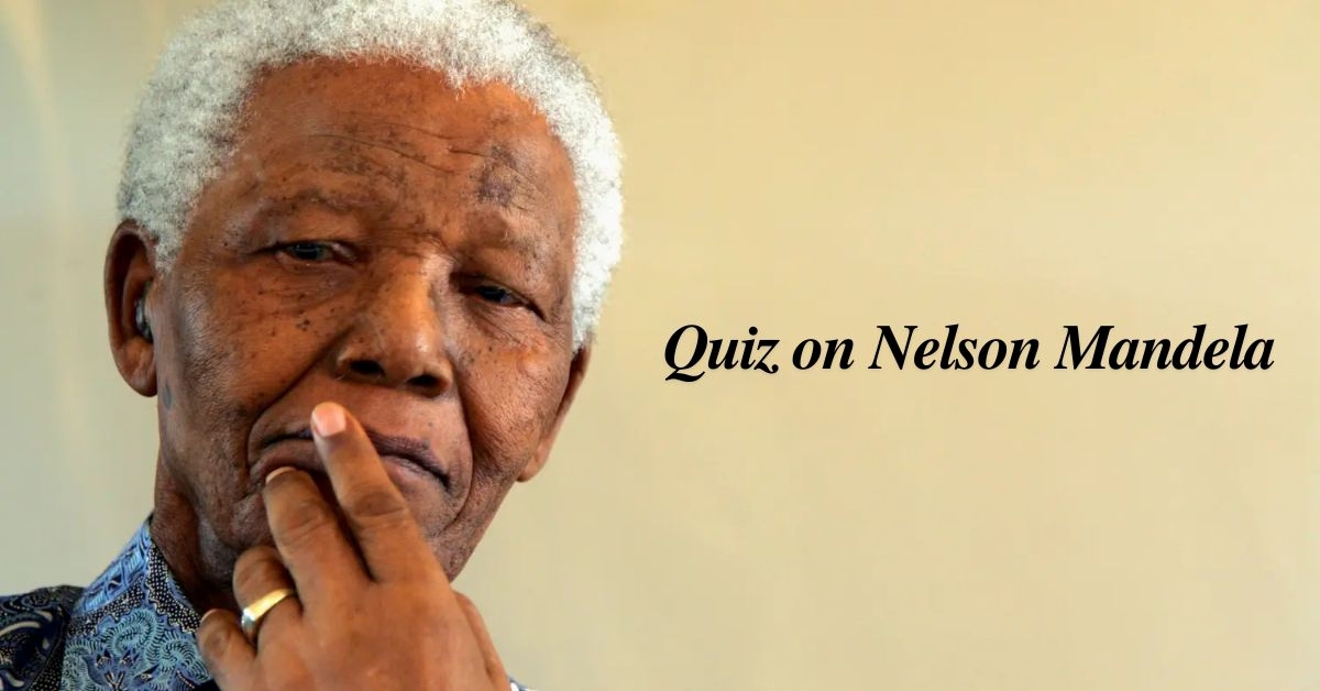 From Prisoner to President: Test Your Knowledge of Nelson Mandela’s Journey with This Quiz