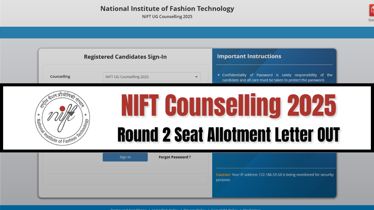 NIFT 2025: Round 2 Counselling Seat Allotment Result Released at nift.admissions.nic.in