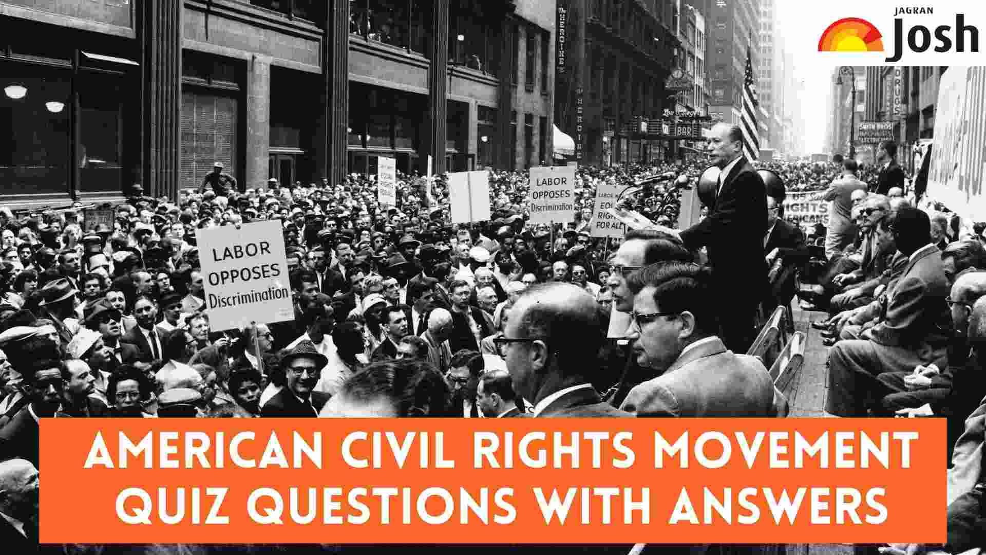 How well do you know the American Civil Rights Movement? Check Quiz Questions and Answers with Facts