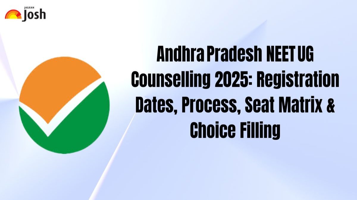 Andhra Pradesh NEET UG Counselling 2025: Registration Dates, Process, Seat Matrix & Choice Filling
