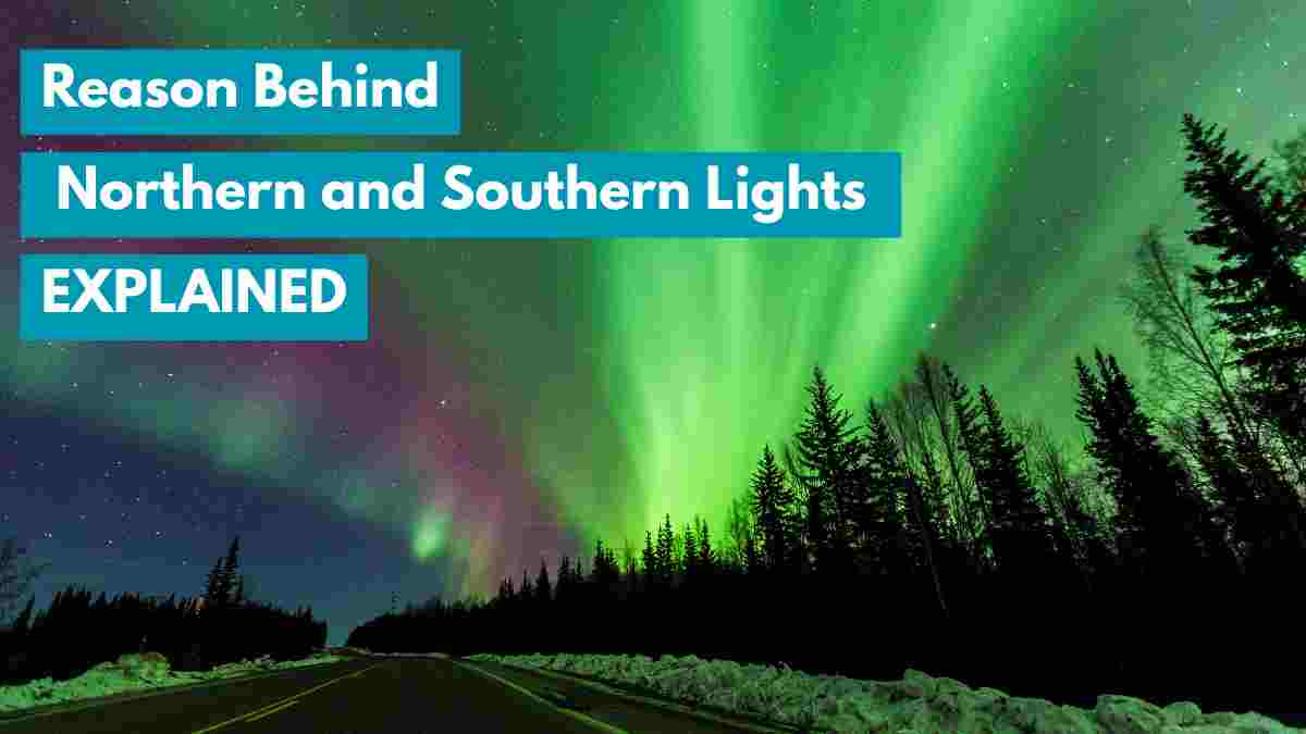 The Science Behind the Northern and Southern Lights - Explained