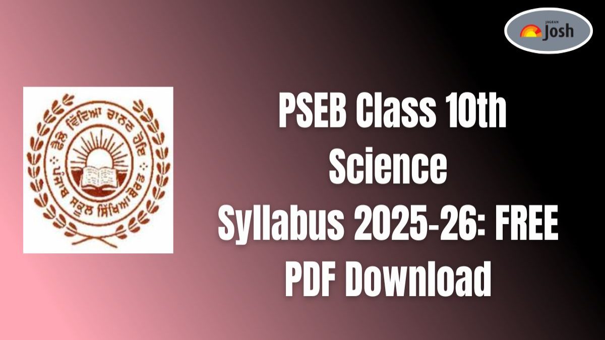 Punjab Board PSEB Class 10th Science Syllabus 2025-26: Download Syllabus PDF For FREE!