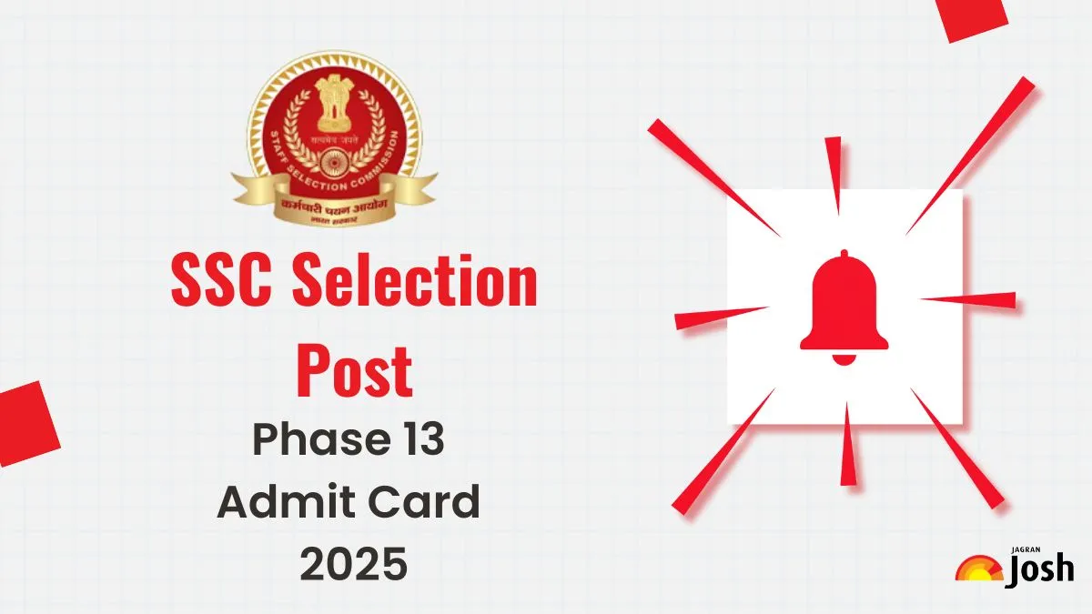 SSC Selection Post Phase 13 Admit Card 2025 OUT
