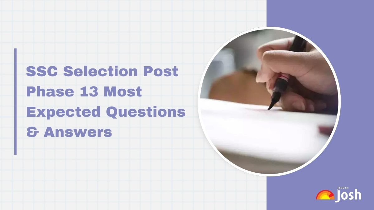 SSC Selection Post 2025 Expected Questions: Check GK, Current Affairs, Reasoning Important Questions with Answers