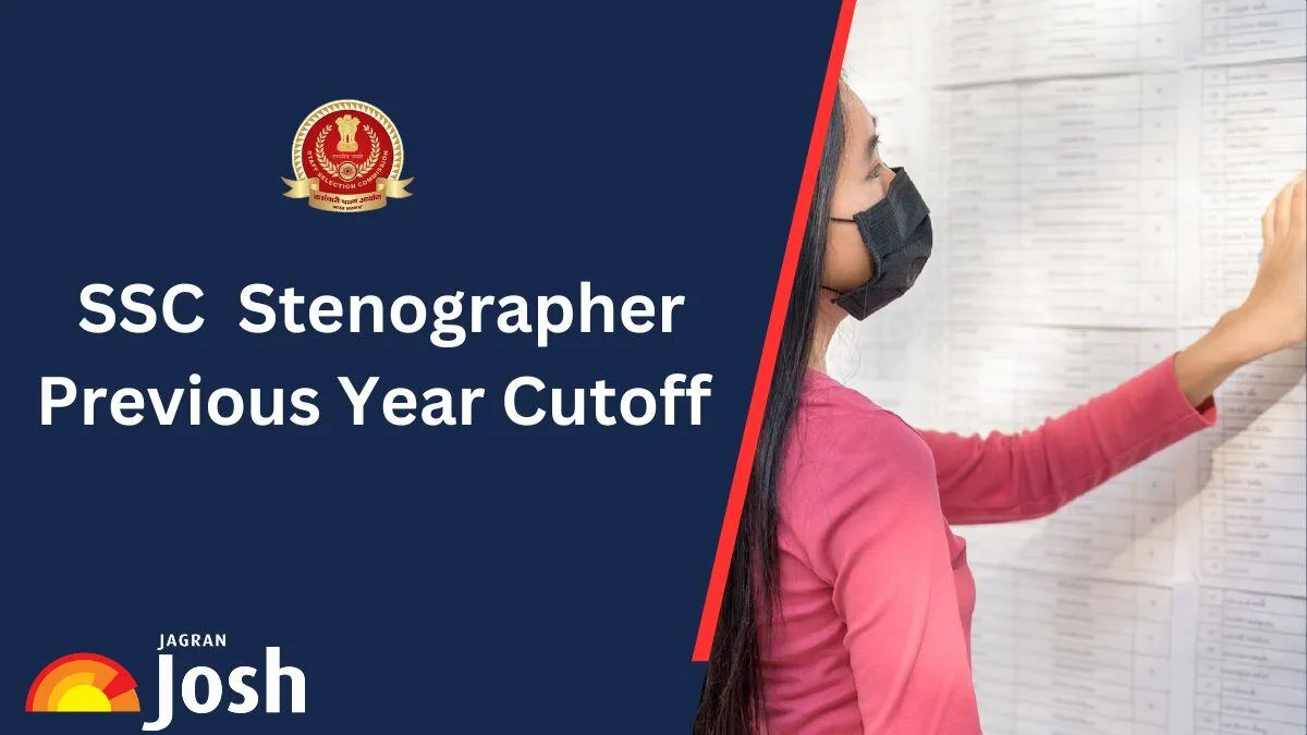Check SSC Stenographer Previous Year Cut Off for 2024, 2023, 2022 and more here.