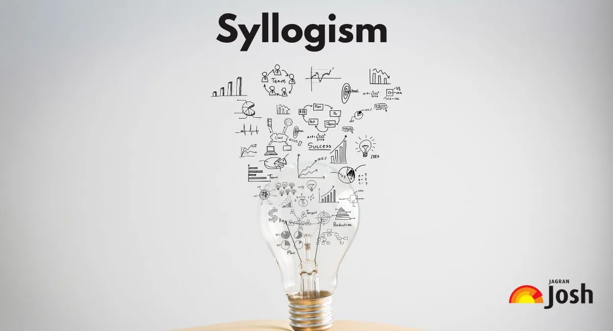 Syllogism in Reasoning, Meaning, Types, Tricks and Questions for Government Exams