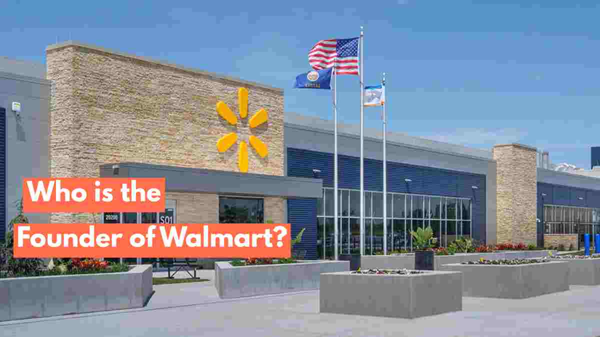 Who is the Founder of Walmart?