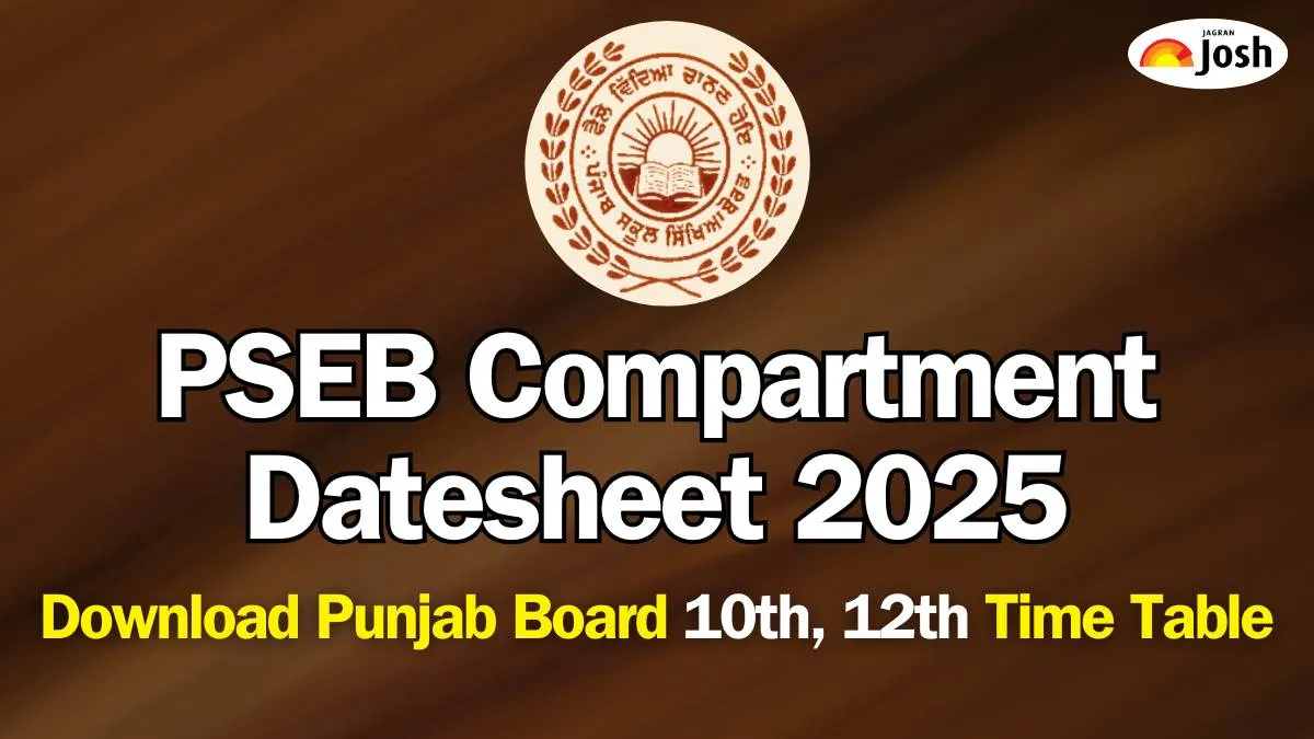 PSEB Compartment Datesheet 2025: Download Punjab Board 10th, 12th Time Table, Exam Timings PDF