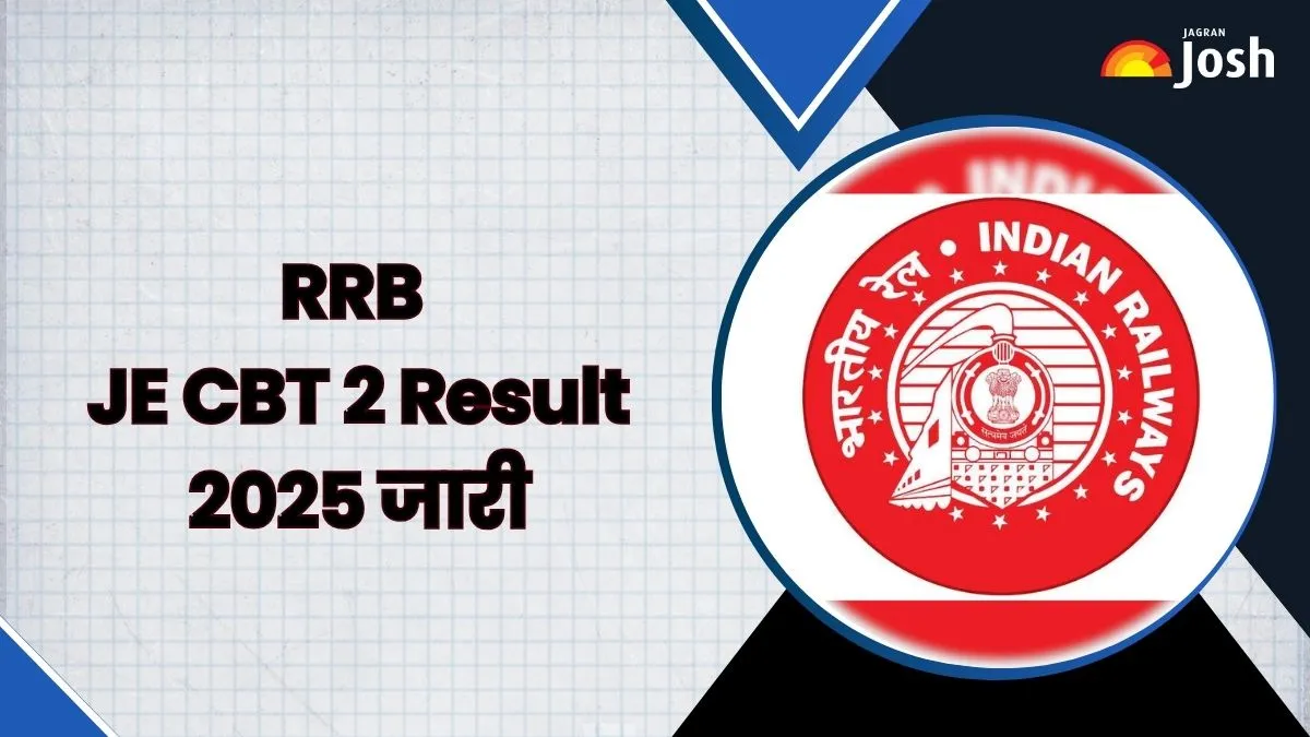 RRB JE CBT 2 Result 2025 OUT