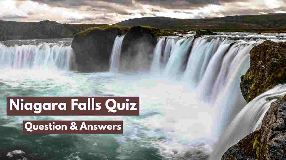 How Well Do You Know About Niagara Falls? Check Quiz Questions With Answers and Facts!
