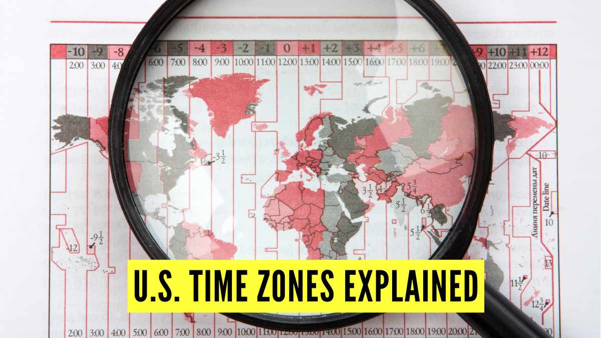 What are the U.S. Time Zones? List of 6 U.S. Time Zones Explained