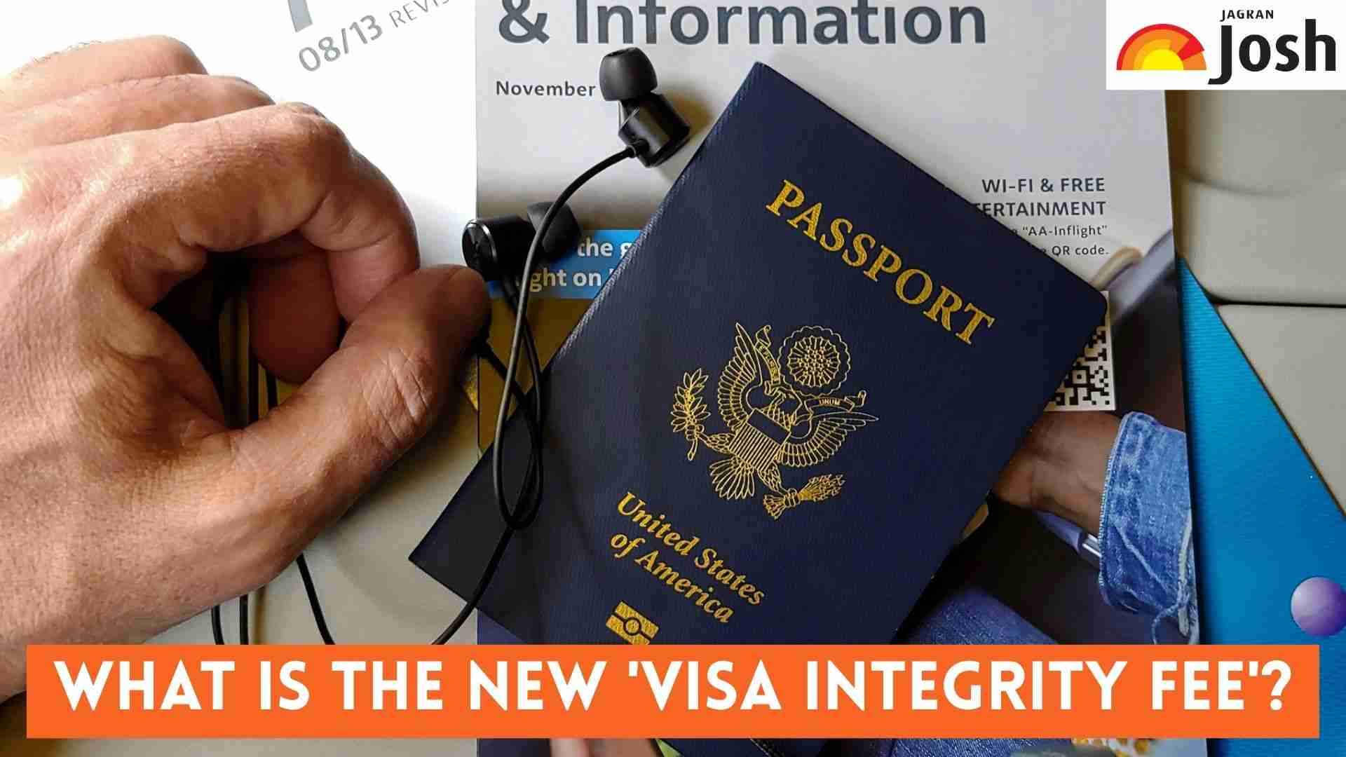 What is the new 'Visa Integrity Fee' for visiting the U.S.? Check Details Here