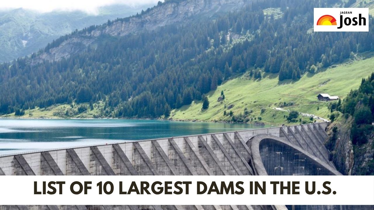 List of 10 Largest Dams in the U.S.- Check Name, River, and Volume