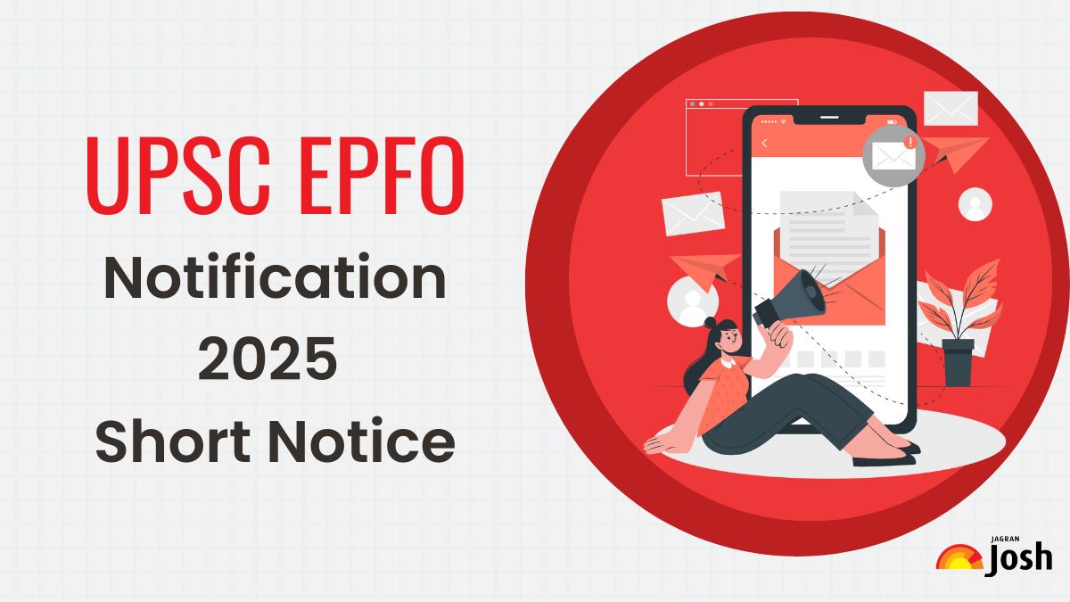 UPSC EPFO Notification 2025 Released for 230 EO/AO Posts, Check Application Form Start Date, Eligibility and More Details Here