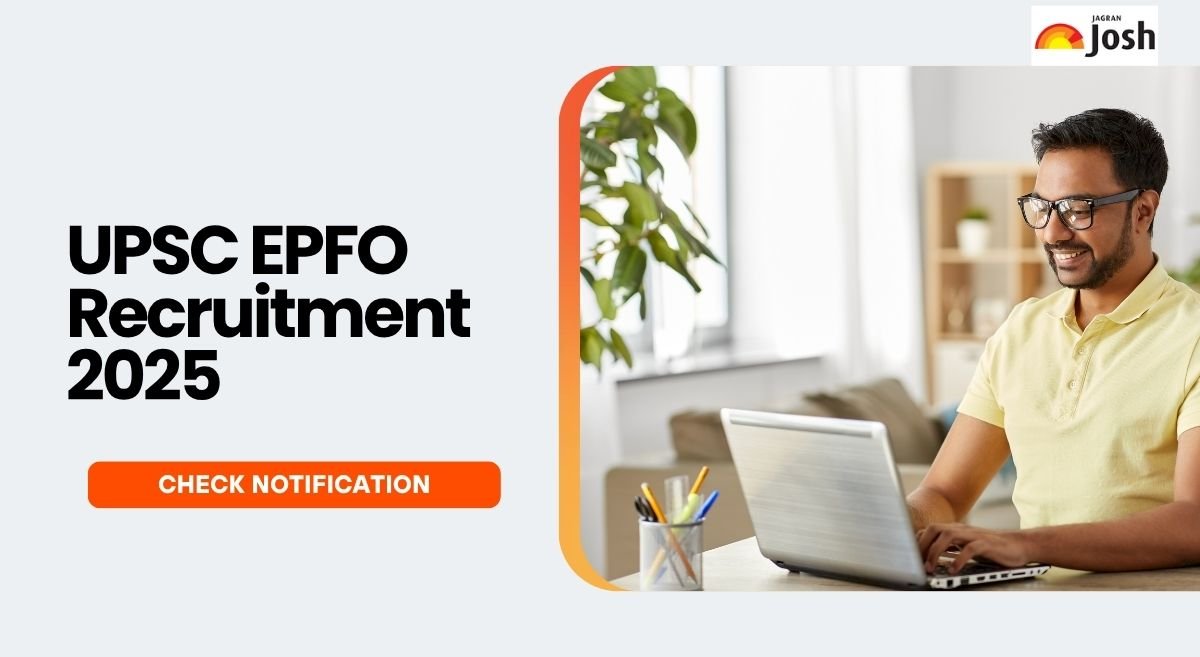 UPSC EPFO Recruitment 2025: यूपीएससी ने प्रवर्तन अधिकारी, लेखा अधिकारी सहित कई पदों के लिए शॉर्ट नोटिस किया जारी