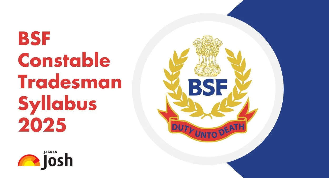 BSF Constable Tradesman Syllabus 2025 and Exam Pattern