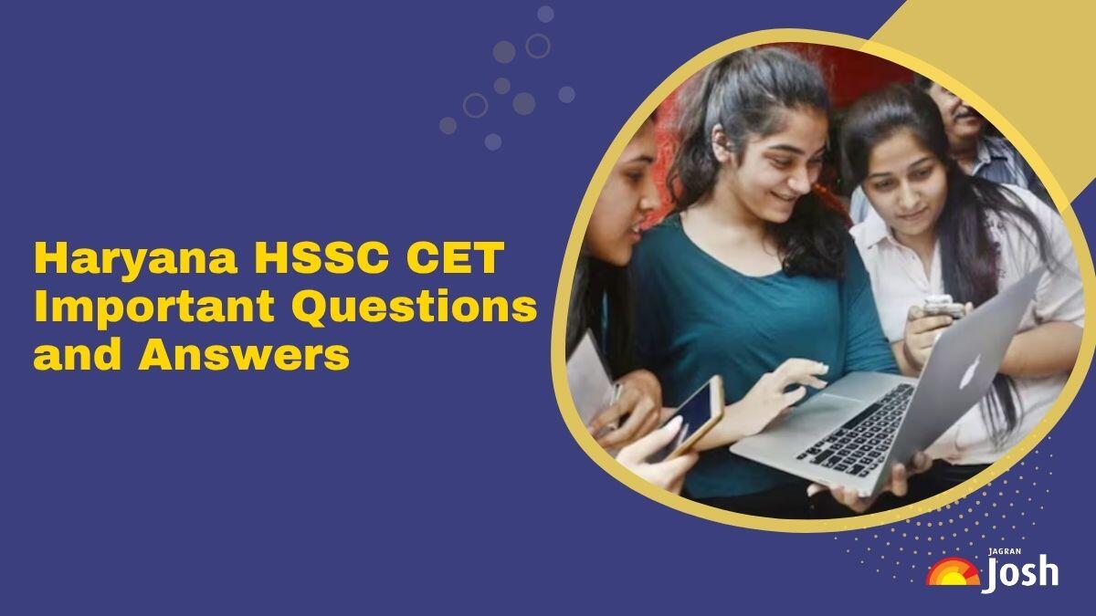 Haryana CET Most Expected Questions: Practice Subject-wise Important Questions, Download PDF