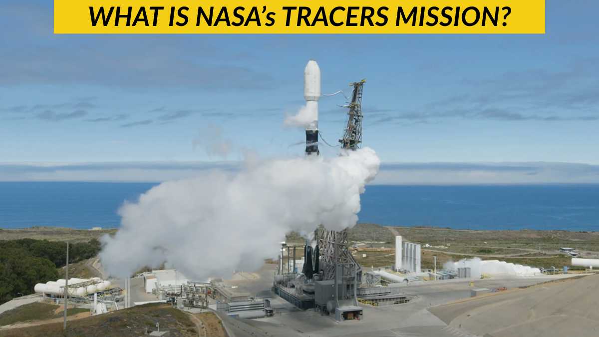 TRACERS Mission: Know all about the Twin Satellites Launched by NASA on 23rd July 2025