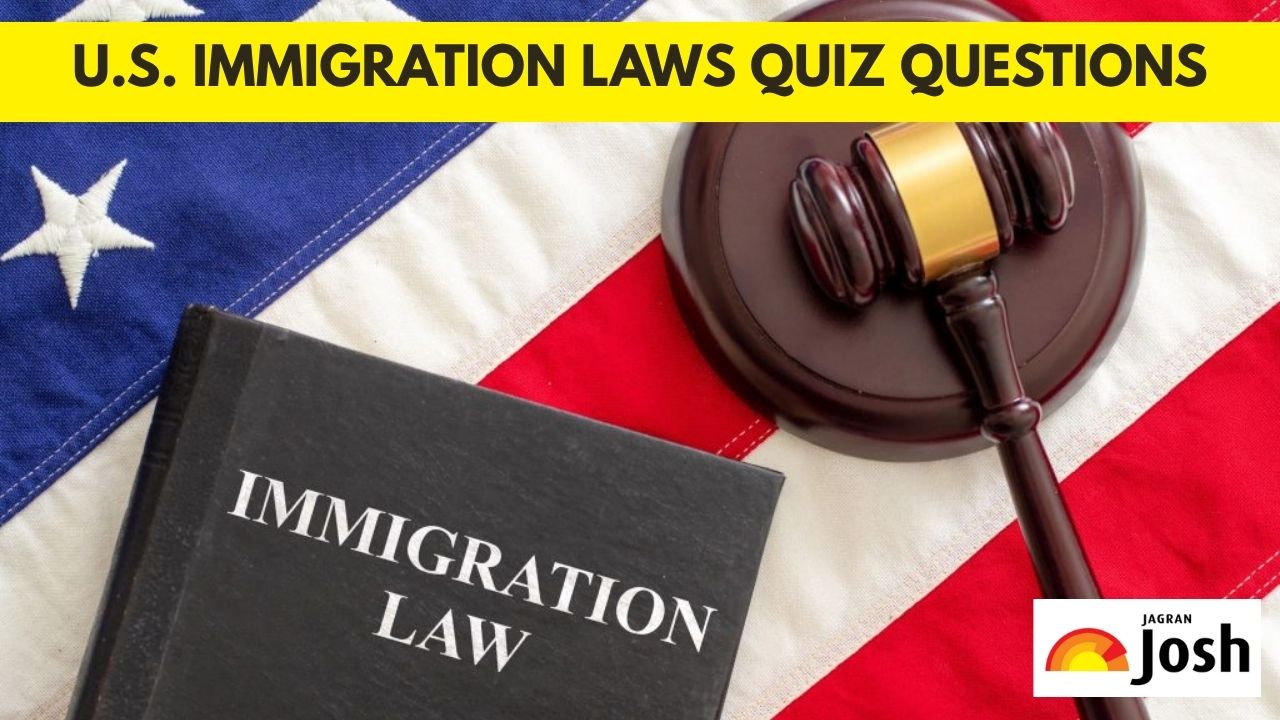 How Well Do You Know U.S. Immigration Laws? Check Quiz Questions with Answers and Facts