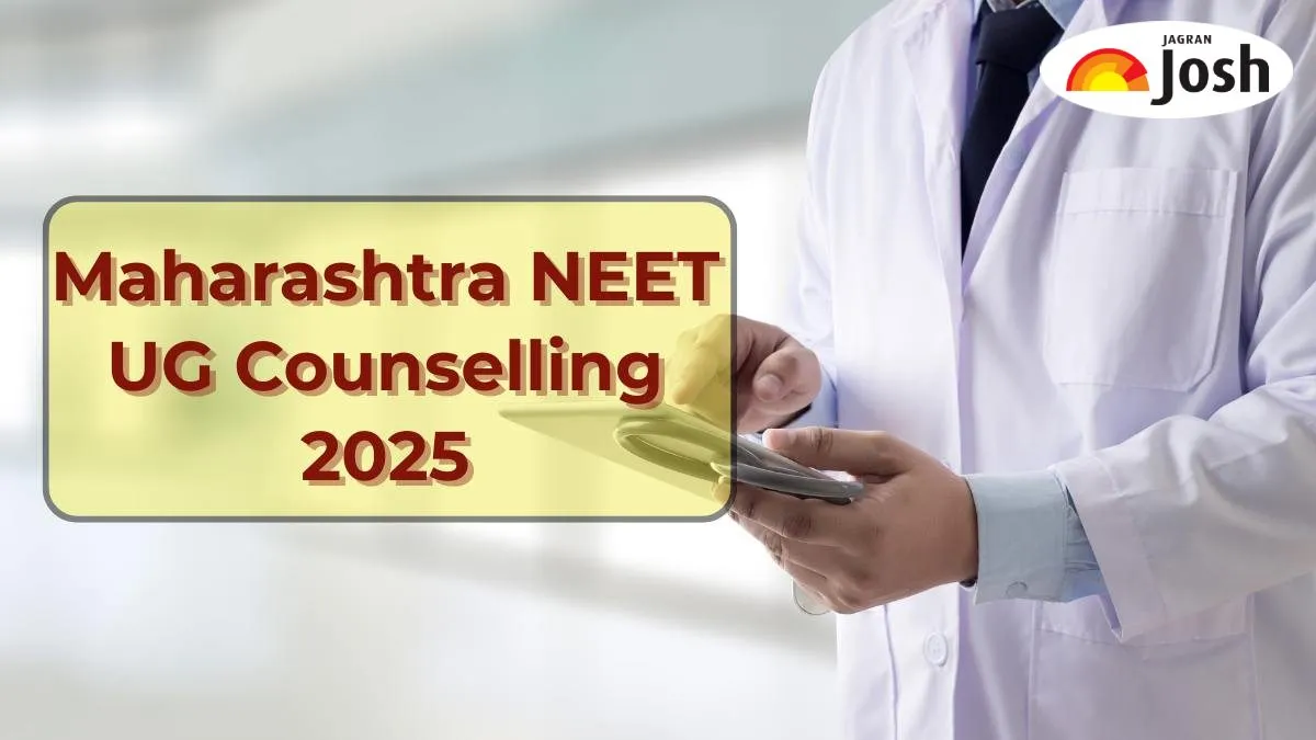 Check Maharashtra NEET UG Counselling 2025 Registration Dates, Process, Seat Matrix, Fees & More