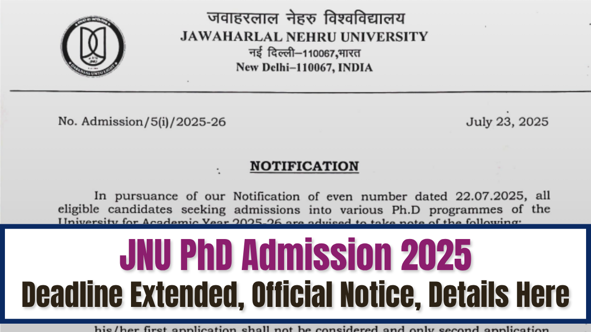 JNU PhD Admission 2025 Registration Deadline Extended, Details Here