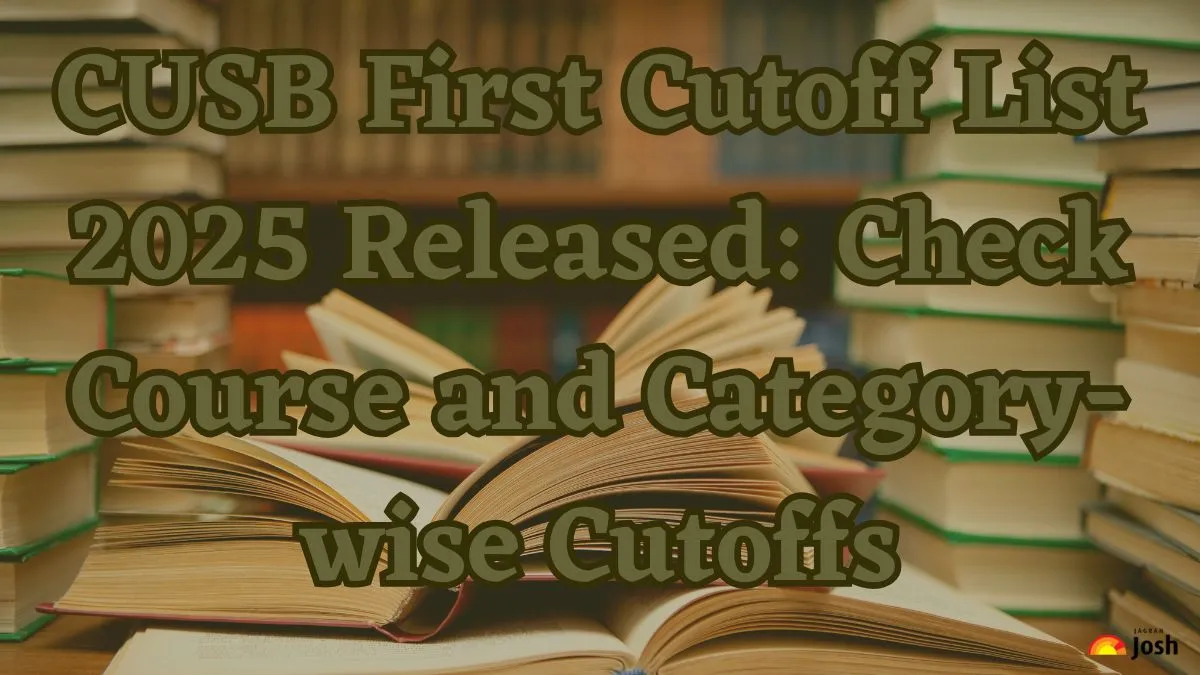 CUSB First Cutoff List 2025 Released Check Course and Category-wise Cutoffs