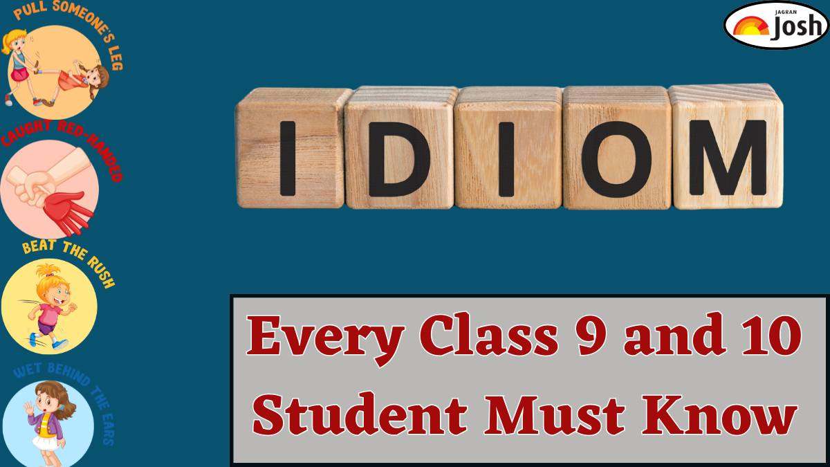Top 20 Idioms Every Class 9 Student Must Know with Meaning and Sentences

