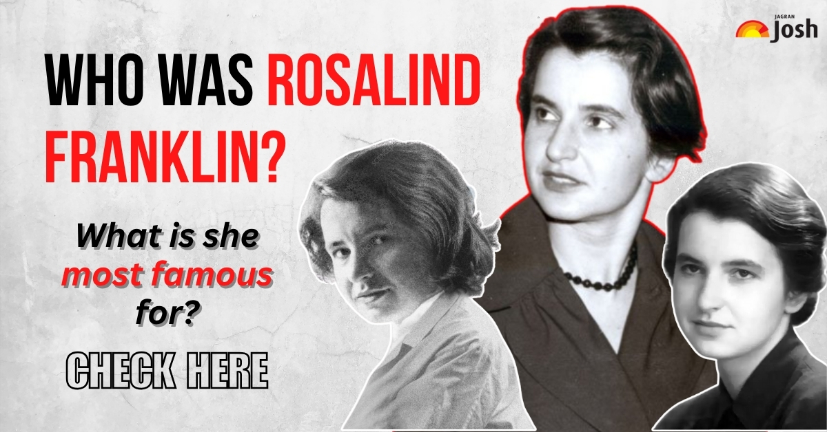 Who was Rosalind Franklin? What is She Best Known For? All You Need to Know
