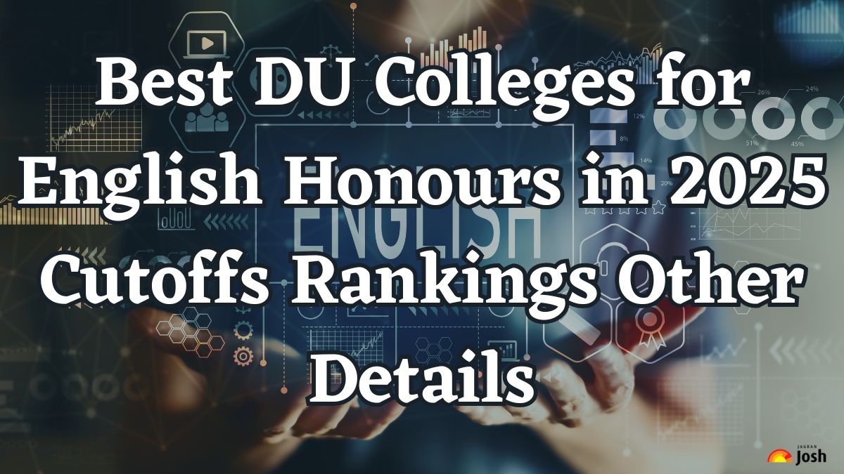 Best DU Colleges for English Honours in 2025 Cutoffs Rankings Other Details
