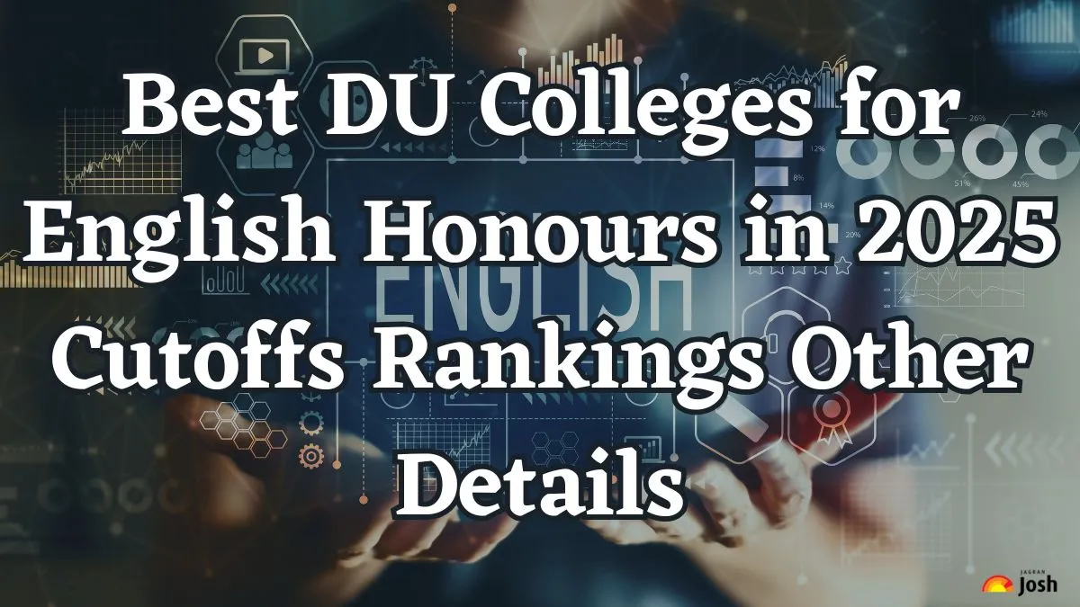 Best DU Colleges for English Honours in 2025 Cutoffs Rankings Other Details