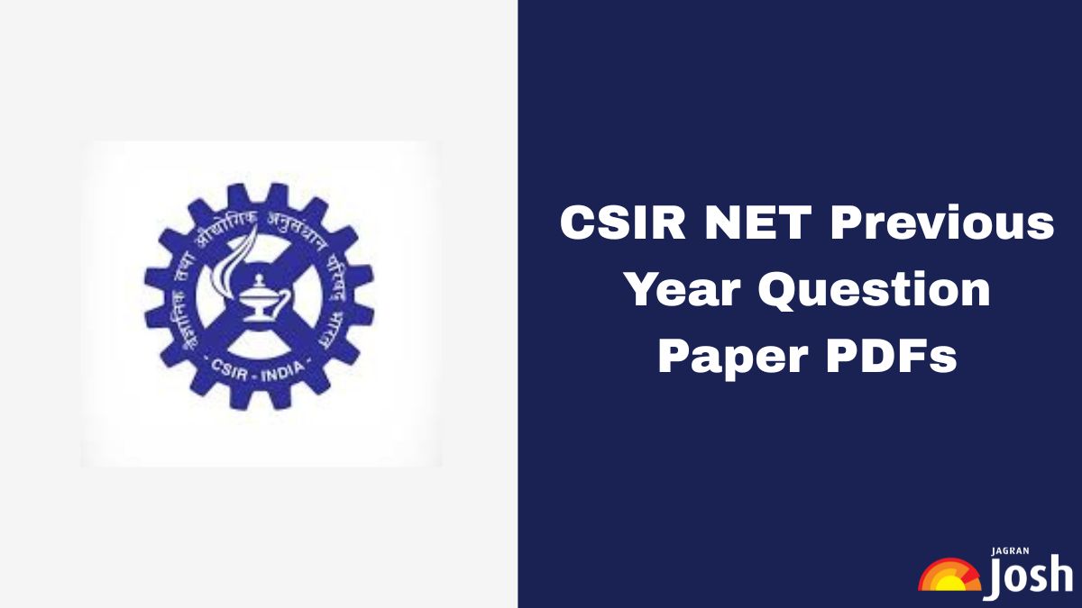 CSIR NET Previous Year Question Paper: Download PDF for Last Year NTA CSIR NET Papers