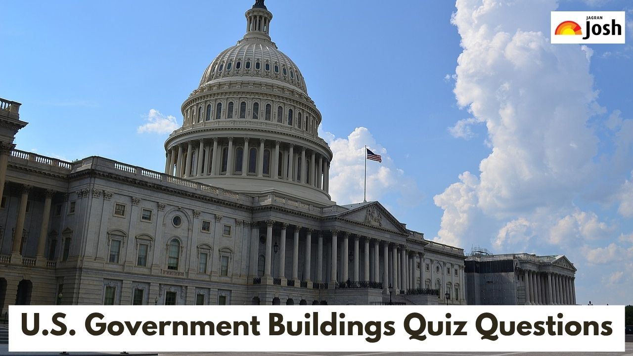How Well Do You Know U.S. Government Buildings? Check Quiz Questions with Answers and Facts