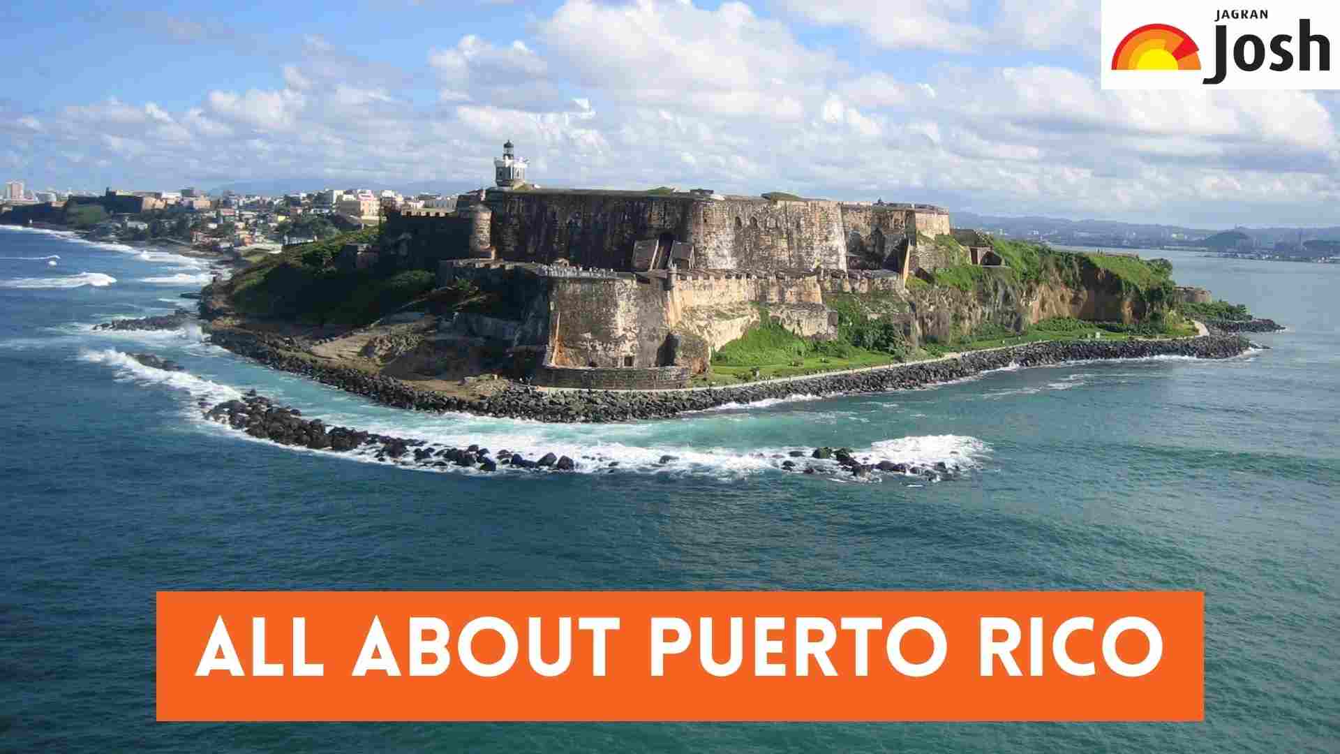 All About Puerto Rico: Flag, Map, Geography, History, Facts, and Education