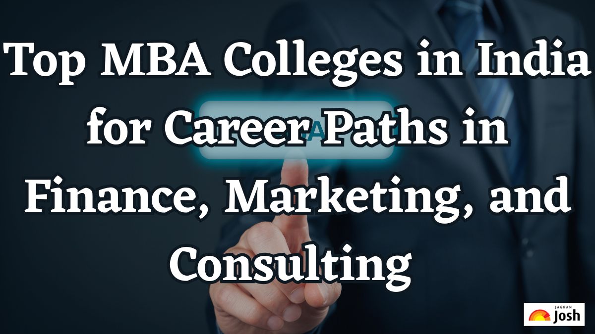 Top MBA Colleges in India for Career Paths in Finance, Marketing, and Consulting