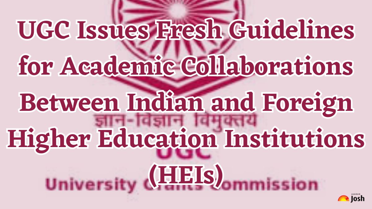 UGC Issues Fresh Guidelines for Academic Collaborations Between Indian ...