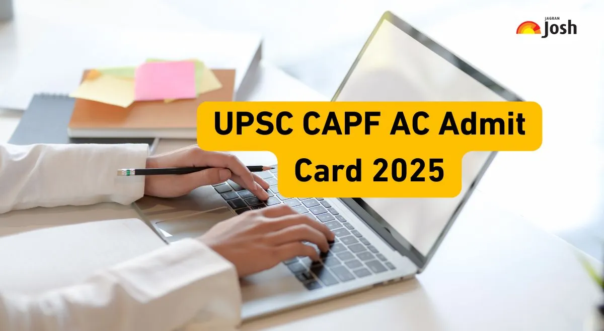 UPSC CAPF AC Admit Card 2025