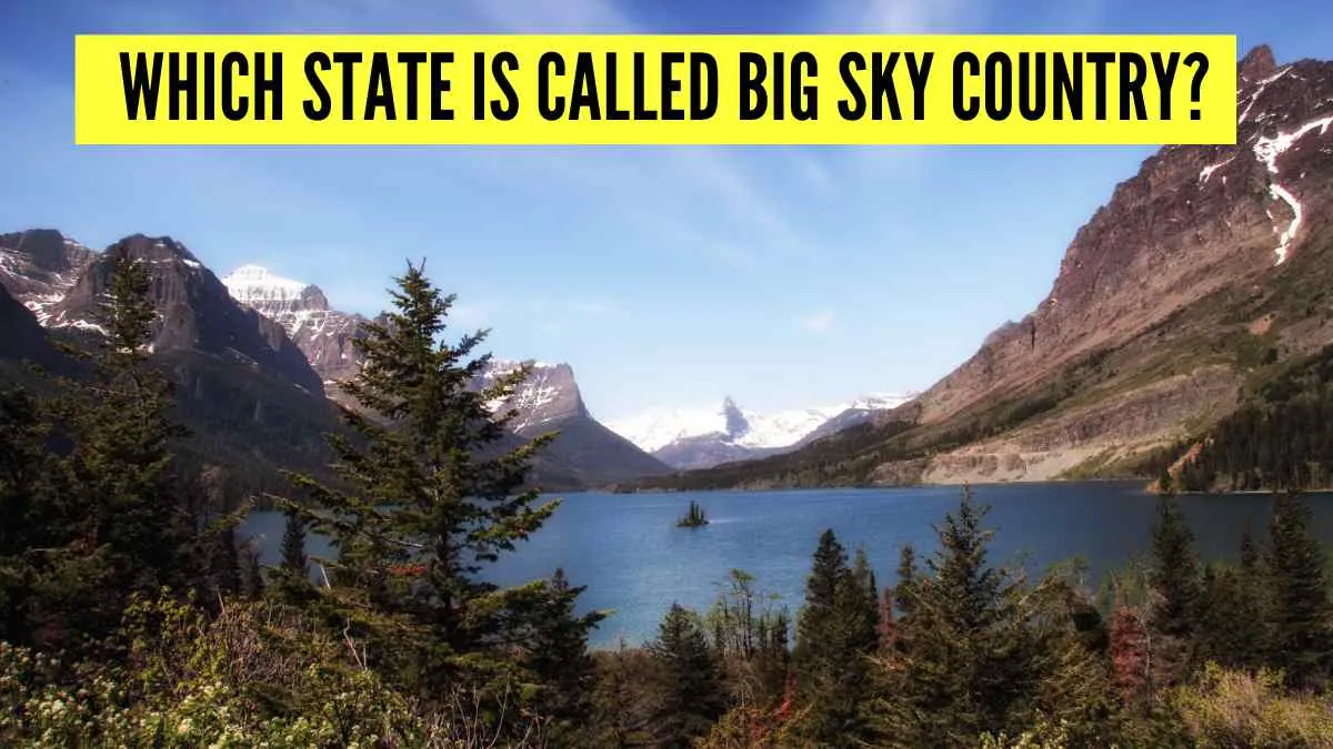 Which State is called Big Sky Country?