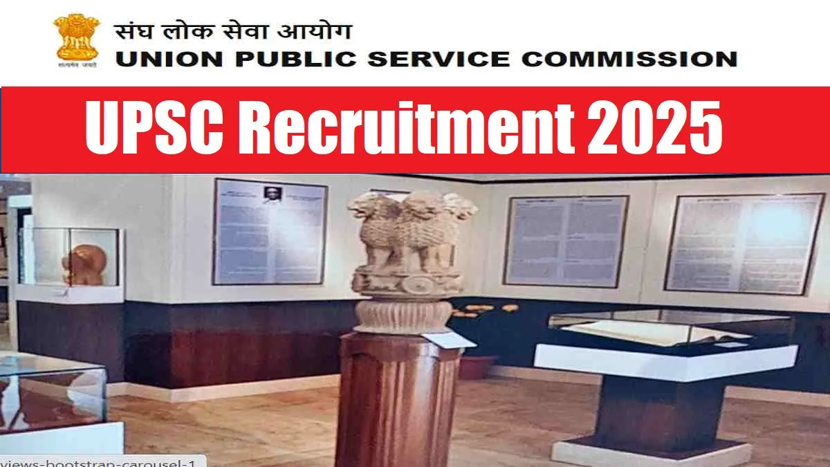 Check all details for UPSC Recruitment 2025 here