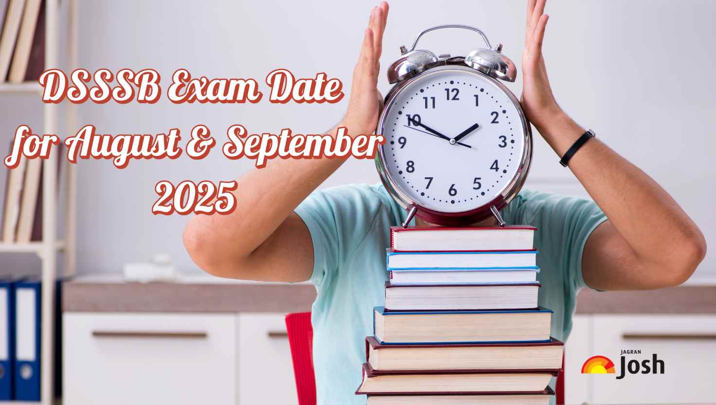 DSSSB Exam Schedule 2025 Released for August and September: Check Post-wise Dates and Shift Timings