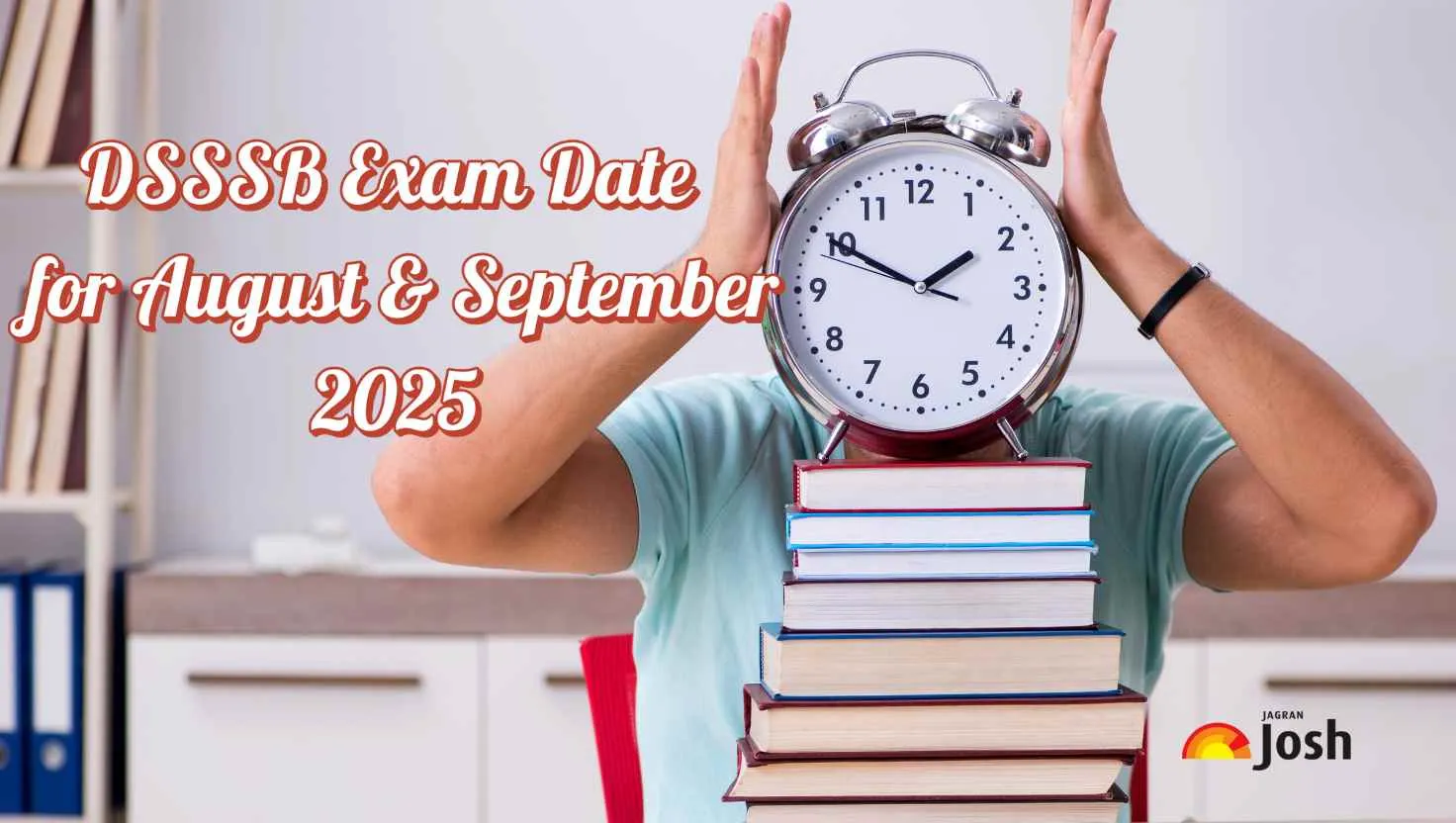 Check the detailed Exam Schedule for DSSSB Exam 2025