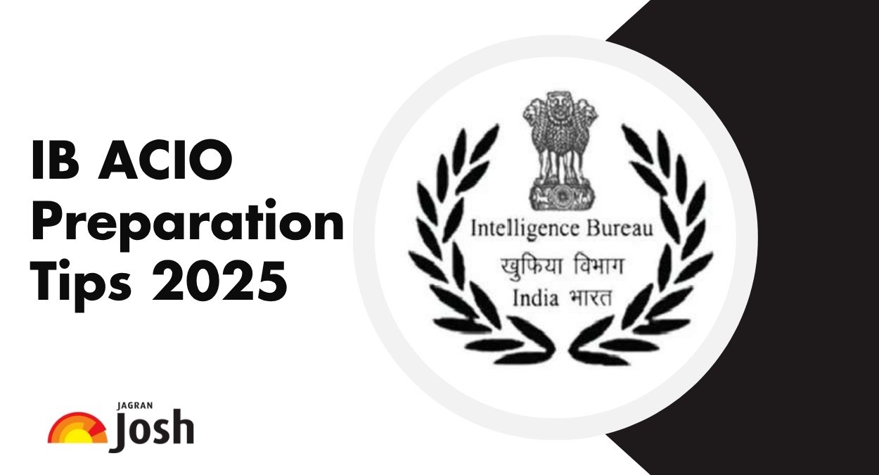 IB ACIO Preparation Tips 2025: Check Subject-Wise Study Plan to Crack the Exam