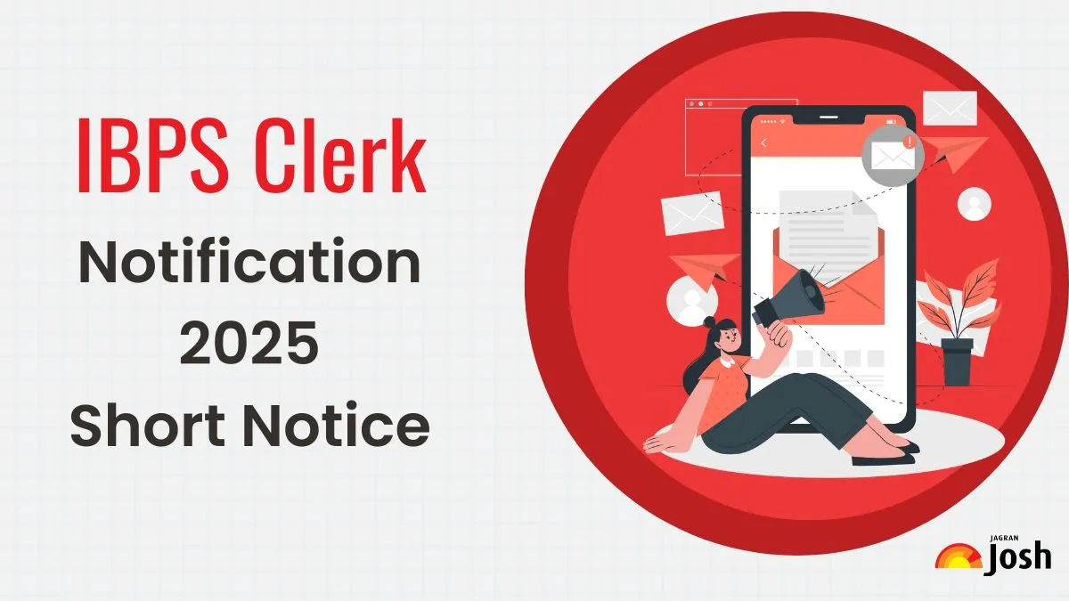 IBPS Clerk Notification 2025 Short Notice
