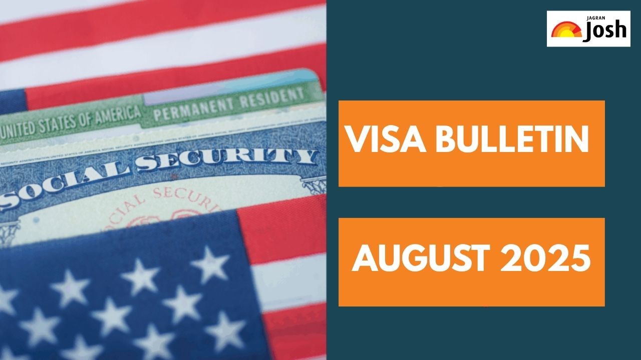 Visa Bulletin August 2025: Check New Visa Rule, and Visa Bond
