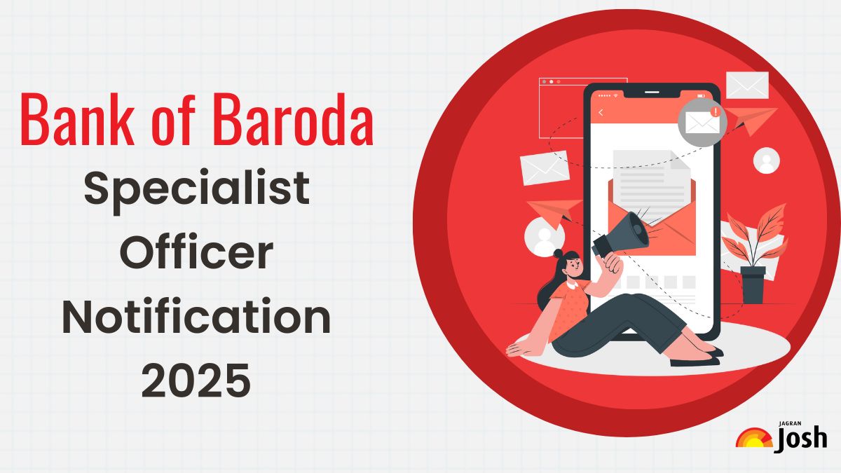 Bank of Baroda SO Recruitment 2025: Apply for 330 Specialist Officer Vacancies, Check Vacancy Details