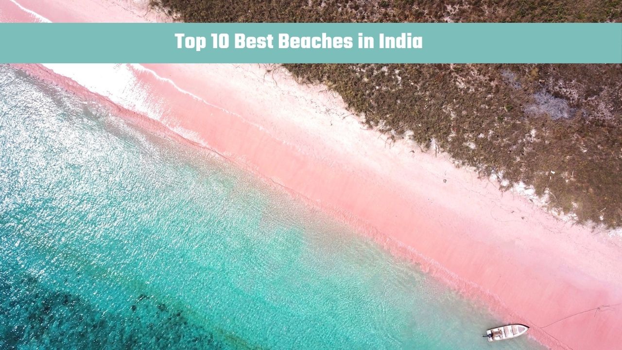 Top 10 Best Beaches in India