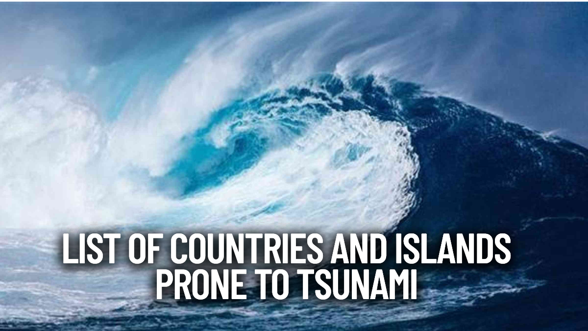 List of Countries and Islands Prone to Tsunami